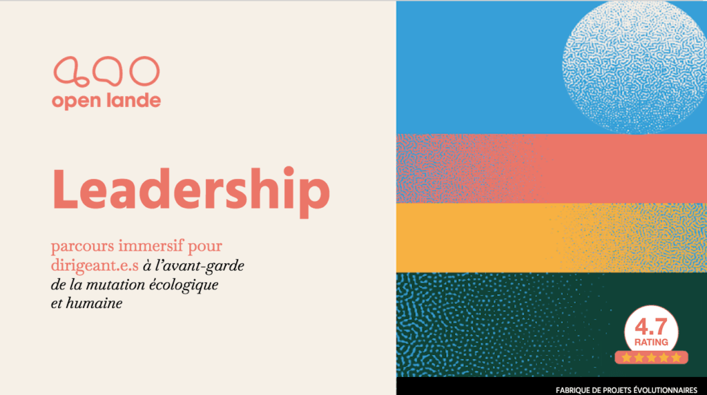 Les participant-es du parcours Open Lande de formation au Leadership régénératif attribuent une note moyenne de 4,7/5 à celui-ci.
